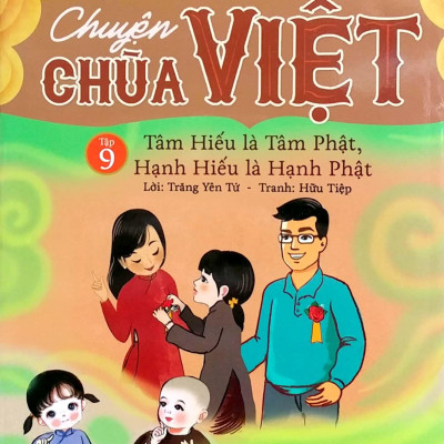 Mẹ Kể Con Nghe - Chuyện Chùa Việt - Tập 9: Tâm Hiếu Là Tâm Phật, Hạnh Hiếu Là Hạnh Phật