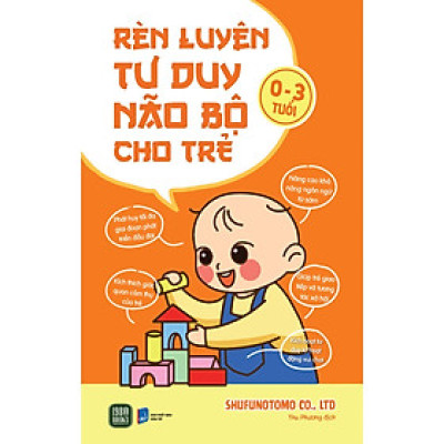 Rèn Luyện Tư Duy Não Bộ Cho Trẻ 0-3 Tuổi - Bản Quyền