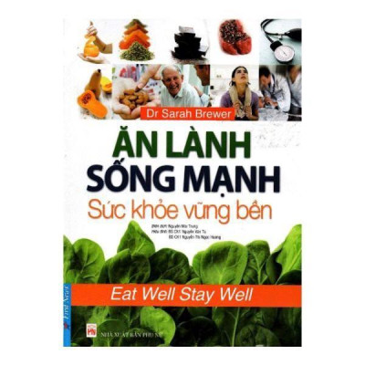 Ăn lành sống mạnh Sức khỏe vững bền + Kỵ và hợp trong ăn uống + Bí quyết trường thọ của người Nhật - Bản Quyền