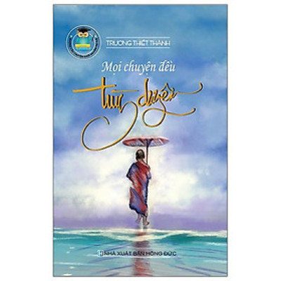 Mọi Chuyện Đều Tùy Duyên