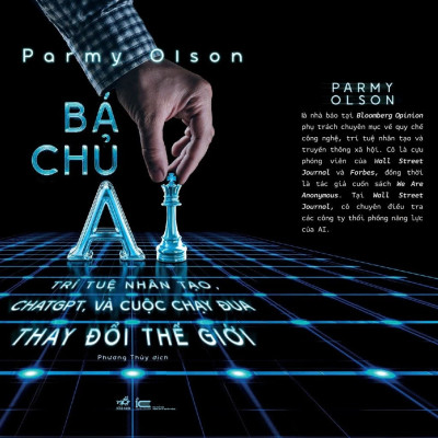 Sách - Bá chủ AI (Trí tuệ nhân tạo, CHATGPT, và cuộc chạy đua thay đổi thế giới) - Parmy Olson