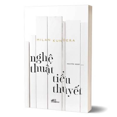 Nghệ Thuật Tiểu Thuyết - Milan Kundera - Nguyên Ngọc dịch - (bìa mềm)
