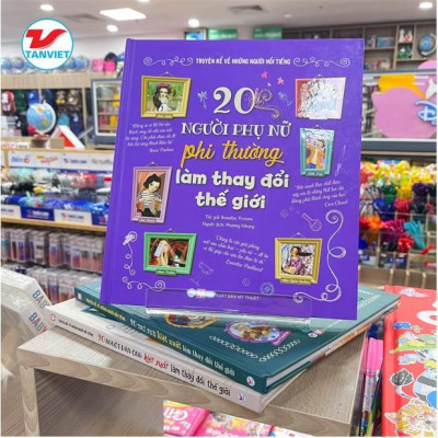 Sách - Truyện Kể Về Những Người Nổi Tiếng - 20 Người Phụ Nữ Phi Thường Làm Thay Đổi Thế Giới - Tân Việt Books
