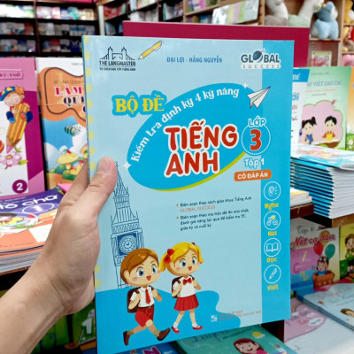 Global Success - Bộ Đề Kiểm Tra Định Kỳ 4 Kỹ Năng Tiếng Anh Lớp 3 - Tập 1 (Có Đáp Án)