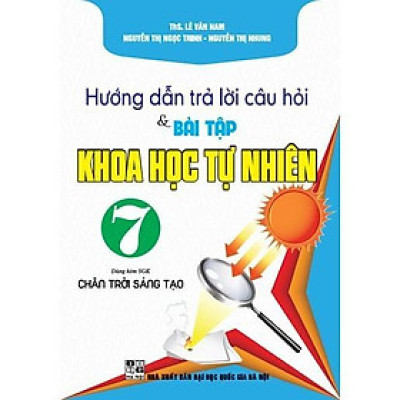 Sách - Hướng Dẫn Trả Lời Câu Hỏi Và Bài Tập Khoa Học Tự Nhiên Lớp 7 - Dùng Kèm SGK Chân Trời Sáng Tạo - Hồng Ân