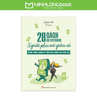 Sách: 28 Cách Để Trở Thành Người Phụ Nữ Giàu Có (Tái bản)