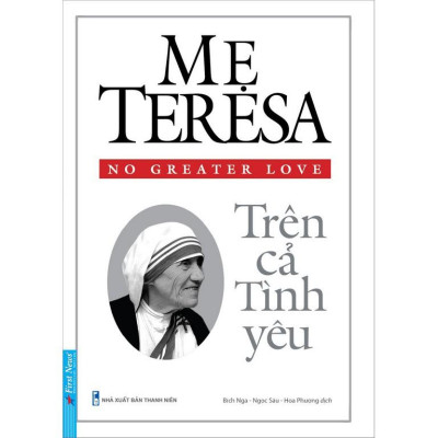 Combo Mẹ Teresa Trên cả tình yêu + Xin đừng làm mẹ khóc - Bản Quyền