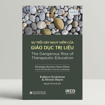 Sách - Sự Trỗi Dậy Nguy Hiểm Của Giáo Dục Trị Liệu