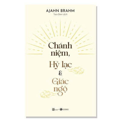 Sách - Chánh Niệm, Hỷ Lạc Và Giác Ngộ - Thái Hà Books
