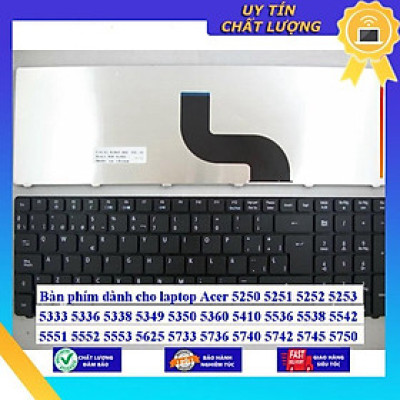 Bàn phím dùng cho laptop Acer 5250 5251 5252 5253 5333 5336 5338 5349 5350 5360 5410 5536 5538 5542 5551 5552 5553 5625  - Hàng Nhập Khẩu New Seal