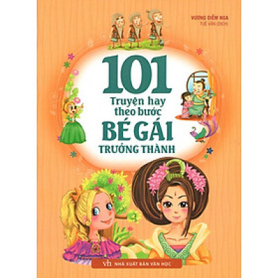 101 truyện hay theo bước Bé Gái trưởng thành (ML)