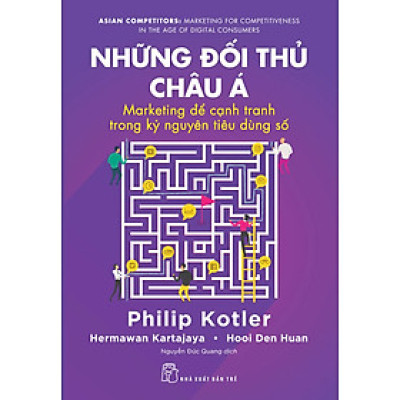Những Đối Thủ Châu Á: Marketing Để Cạnh Tranh Tranh Trong Kỷ Nguyên Tiêu Dùng Số