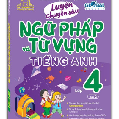 Luyện Chuyên Sâu Ngữ Pháp Và Từ Vựng Tiếng Anh Lớp 4 - Tập 2
