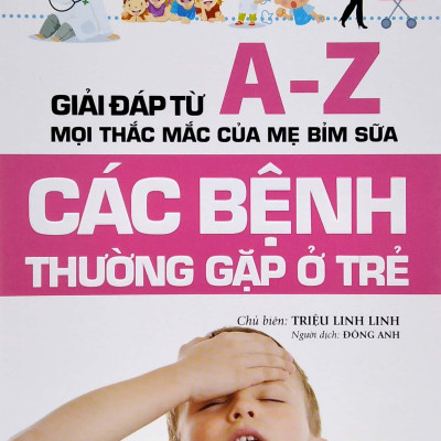 1001 Vấn Đề Nuôi Dạy Con - Các Bệnh Thường Gặp Ở Trẻ