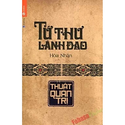 Sách - Tứ Thư Lãnh Đạo: Thuật Quản Trị - Hòa Nhân - NXB Lao Động Xã Hội