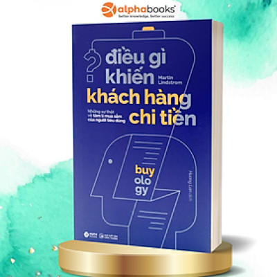 Điều Gì Khiến Khách Hàng Chi Tiền? (Tái Bản 2018)