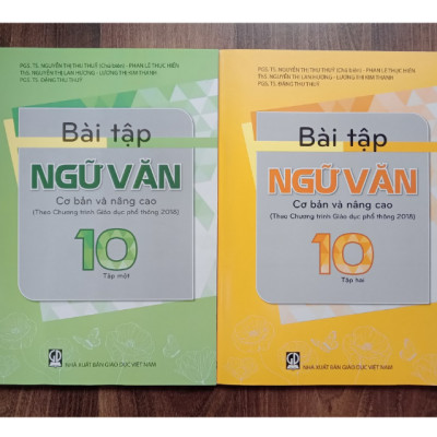 Sách - Combo Bài Tập Ngữ Văn 10 - Tập 1 + 2 cơ bản và nâng cao (Theo Chương trình Giáo dục phổ thông 2018)