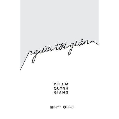 Người tối giản - Phạm Quỳnh Giang - NXB Hà Nội