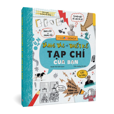 (Bìa cứng, in màu toàn bộ) Bộ 3 cuốn Sáng Tác: SÁNG TÁC VÀ THIẾT KẾ TẠP CHÍ CỦA BẠN, SÁNG TÁC KỊCH BẢN CỦA BẠN, SÁNG TÁC TRUYỆN CỦA BẠN - Đông A 