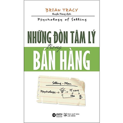 Những Đòn Tâm Lý Trong Bán Hàng - Brian Tracy - Nhà xuất bản Lao Động