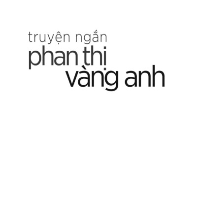 Truyện Ngắn Phan Thị Vàng Anh - TRE