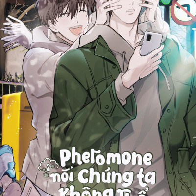 Pheromone Nói Chúng Ta Không Thể - Tập 2 - Tặng Kèm Bookmark