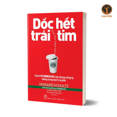 Sách - DỐC HẾT TRÁI TIM - Cách S.tarbucks Xây Dựng Công Ty Bằng Từng Tách Cà Phê