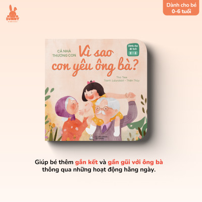 Sách - Cả Nhà Thương Con - Vì Sao Con Yêu Ông Bà?