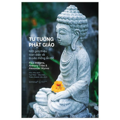 Tư Tưởng Phật Giáo - Một Giới Thiệu Toàn Diện Về Truyền Thống Ấn Độ