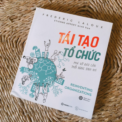 Tái tạo tổ chức: Phá vỡ rào cản, thổi bùng sinh khí (Reinventing Organizations) - Tác giả: Frederic Laloux -  những kiến thức nền tảng giúp cho việc định vị các yêu cầu cần thiết của một thành viên trong HỆ SINH THÁI