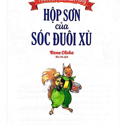 Ươm Mầm Ước Mơ - Tình Bạn Dưới Tán Rừng - Hộp Sơn Của Sóc Đuôi Xù