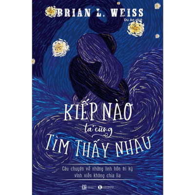 Combo 2Q: Muôn Kiếp Nhân Sinh + Kiếp Nào Ta Cũng Tìm Thấy Nhau - Câu Chuyện Về Những Linh Hồn Tri Kỷ Vĩnh Viễn Không Chia Lìa  (Top Sách Tâm Linh Bán Chạy) 