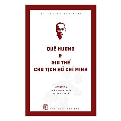 Quê Hường Và Gia Thế Chủ Tịch Hồ Chí Minh