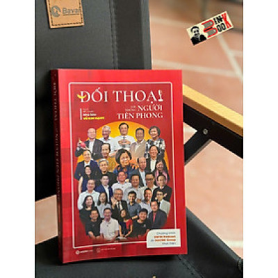 ĐỐI THOẠI VỚI NHỮNG NGƯỜI TIÊN PHONG - Nhà báo Vũ Kim Hạnh - Zenbooks