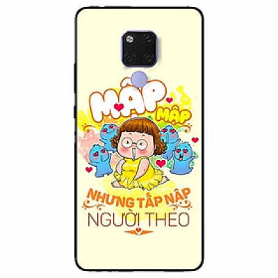 Ốp lưng in cho Huawei Mate 20  Mẫu Mập Tấp Người Theo Nữ