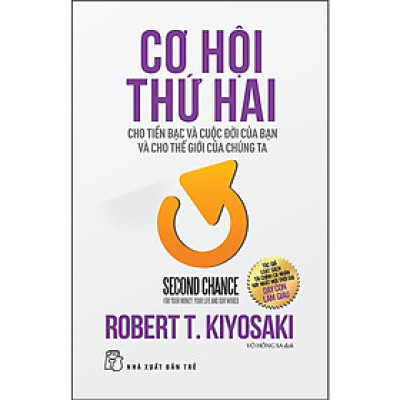 Cơ Hội Thứ Hai Cho Tiền Bạc Và Cuộc Đời Của Bạn Và Cho Thế Giới Chúng Ta