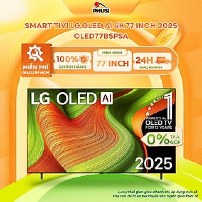 Smart Tivi OLED LG Evo AI 4K 48 Inch OLED48B5PSA/ 55 Inch OLED55B5PSA/ 65 Inch OLED65B5PSA/ 77 Inch OLED77B5PSA - Hàng Chính Hãng