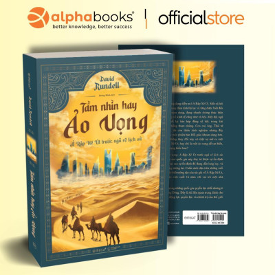 Sách - Tầm Nhìn Hay Ảo Vọng - Ả Rập Xê Út Trước Ngã Rẽ Lịch Sử - Alphabooks