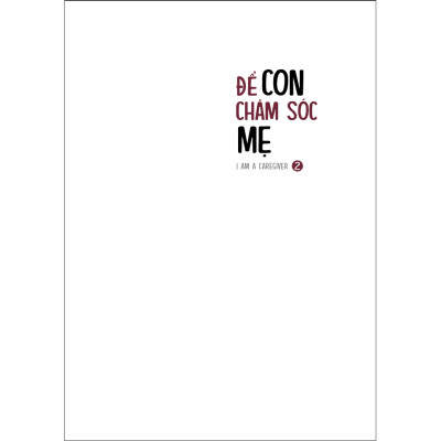 Để Con Chăm Sóc Mẹ