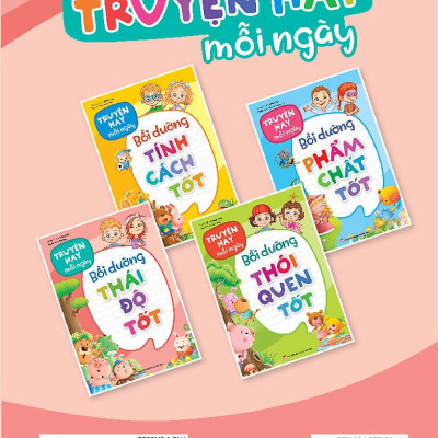 Truyện Hay Mỗi Ngày - Bồi Dưỡng Thái Độ Tốt