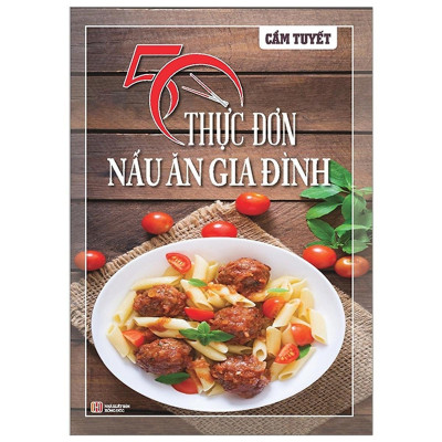 Sách - 50 Thực Đơn Nấu Ăn Trong Gia Đình - Chính Thông Book