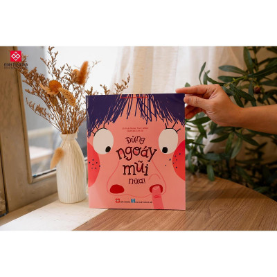 Sách - Đừng Ngoáy Mũi Nữa - Cho Trẻ 3 - 9 Tuổi - Đinh Tị Books