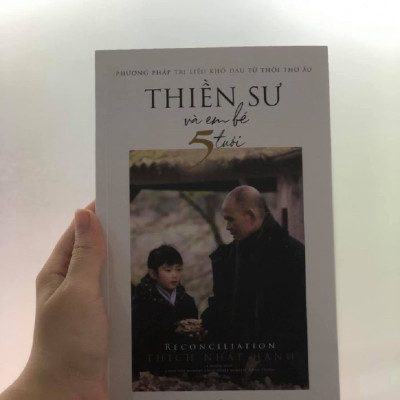 Thiền sư và em bé 5 tuổi - Tác giả: Thích Nhất Hạnh -  những phương pháp trị liệu tổn thương