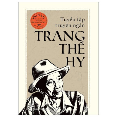 Tuyển Tập Truyện Ngắn Trang Thế Hy - Bìa Cứng