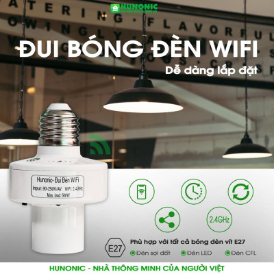 Đui Đèn Wifi Hunonic – Hàng chính hãng Hunonic