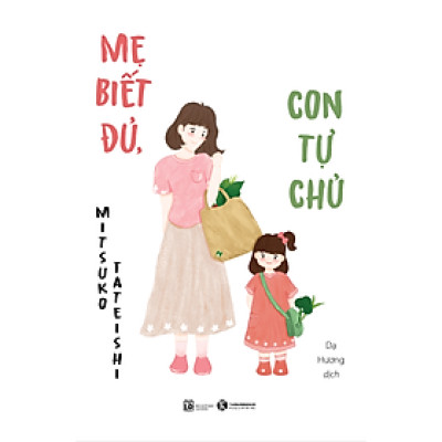 Sách-Mẹ biết đủ, con tự chủ