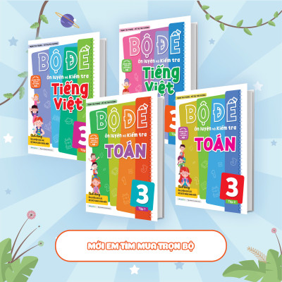 Bộ đề ôn luyện và kiểm tra Tiếng Việt 3 tập 1