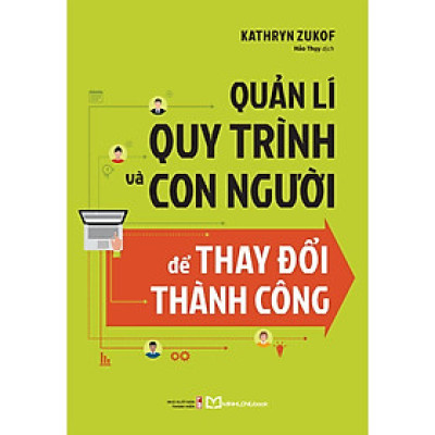 Quản Lí Quy Trình Và Con Người Để Thay Đổi Thành Công - Bản Quyền
