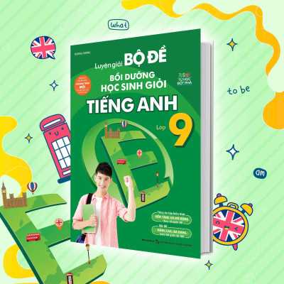 Sách - Luyện Giải Bộ Đề Bồi Dưỡng Học Sinh Giỏi Tiếng Anh Lớp 9 - Megabook