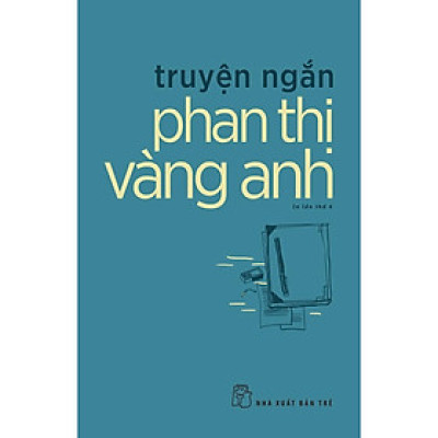 Truyện Ngắn Phan Thị Vàng Anh - Bản Quyền